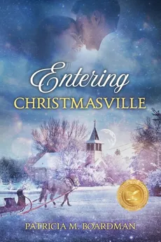 Entering Christmasville - Patricia  M Boardman