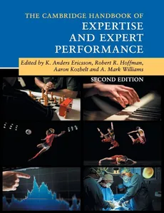 The Cambridge Handbook of Expertise and Expert             Performance