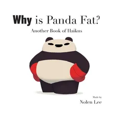 Why is Panda Fat? - Nolen Keith Lee