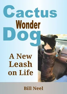 Cactus the Wonder Dog - Bill Neel