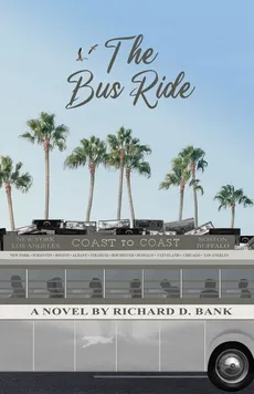 The Bus Ride - Richard D Bank