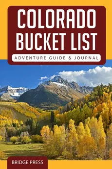 Colorado Bucket List Adventure Guide & Journal - Press Bridge