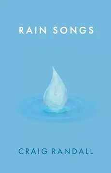 Rain Songs - Craig Randall