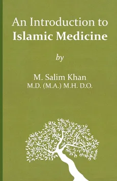 Islamic Medicine - Mohammed Salim Khan