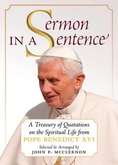 Sermon in a Sentence - Benedict XVI Pope
