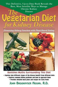 The Vegetarian Diet for Kidney Disease - Joan Brookhyser Hogan