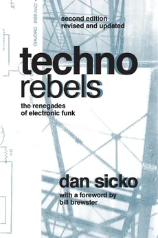 Techno Rebels - Dan Sicko