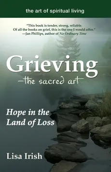 Grieving-The Sacred Art - Lisa Irish