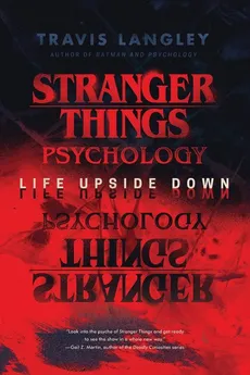 Stranger Things Psychology - Travis Langley