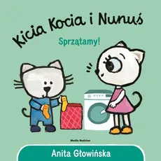 Kicia Kocia i Nunuś. Sprzątamy! - Outlet - Anita Głowińska
