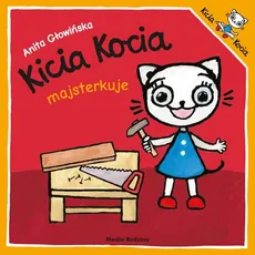 Kicia Kocia majsterkuje - Outlet - Anita Głowińska