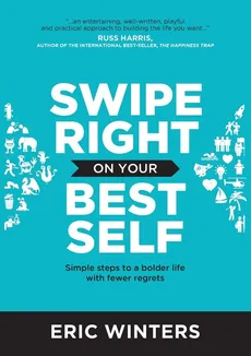 Swipe Right on Your Best Self - Eric Winters
