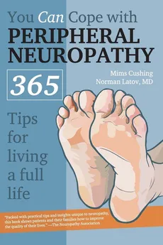 You Can Cope With Peripheral Neuropathy - Mims Cushing