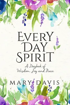 Every Day Spirit - Davis Mary