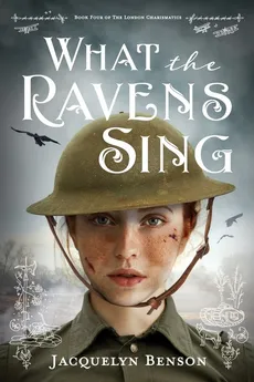 What the Ravens Sing - Jacquelyn Benson