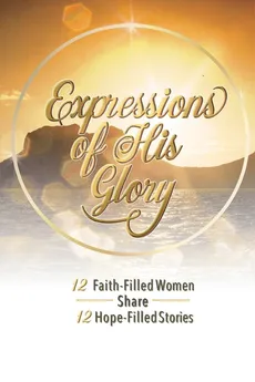 Expressions of His Glory - Tamika Baldwin