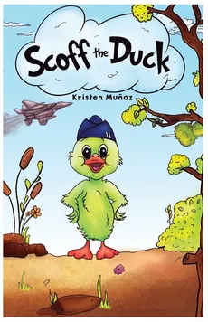 Scoff the Duck - Kristen Munoz