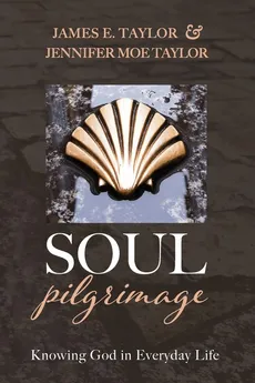 Soul Pilgrimage - James E. Taylor