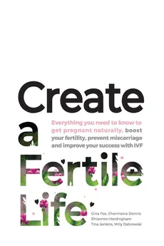 Create a Fertile Life - Gina Fox