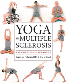 Yoga and Multiple Sclerosis - Loren M. MD Fishman