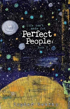 Life Isn't Made For Perfect People - Topher Kearby