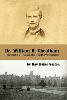Dr. William Archer Cheatham - Gaston Kay Baker