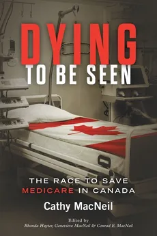 Dying to be Seen - Cathy MacNeil