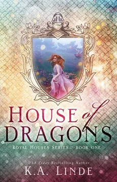 House of Dragons (Royal Houses Book 1) - Linde K.A.