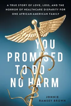 You Promised to Do No Harm - Jonnie Ramsey Brown
