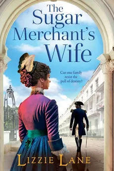 The Sugar Merchant's Wife - Lizzie Lane