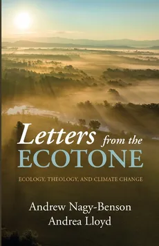 Letters from the Ecotone - Andrew Nagy-Benson