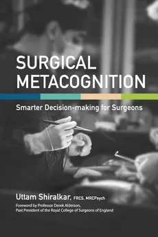 Surgical Metacognition - Uttam Shiralkar