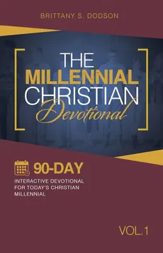 The Millennial Christian Devotional - Brittany S. Dodson