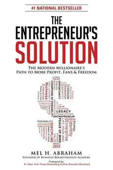 The Entrepreneur's Solution - Mel H. Abraham