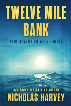 Twelve Mile Bank - Nicholas Harvey
