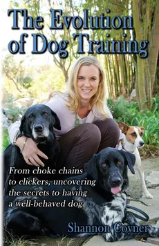 Shannon Riley-Coyner The Evolution of Dog Training - Shannon Riley-Coyner