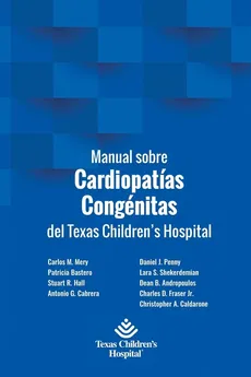 Manual sobre Cardiopatías Congénitas del Texas Children's Hospital - Patricia Bastero