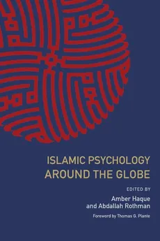 Islamic Psychology Around the Globe - Abdallah Rothman