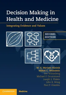 Decision Making in Health and Medicine - M. G. Myriam Hunink