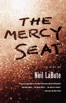 The Mercy Seat - Neil LaBute