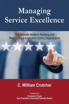 Managing Service Excellence - C. William Crutcher