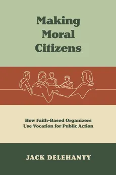 Making Moral Citizens - Jack Delehanty