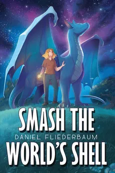Smash the World's Shell - Daniel Fliederbaum