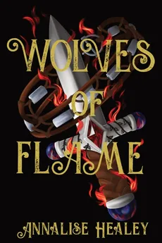 Wolves of Flame - Annalise L Healey