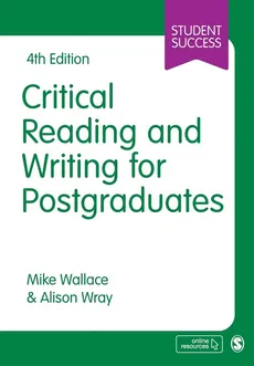 Critical Reading and Writing for Postgraduates - Wallace Mike