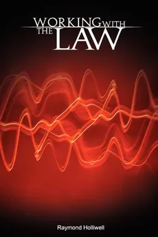 Working with the Law - Raymond Holliwell