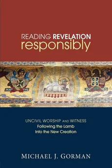 Reading Revelation Responsibly - Michael J. Gorman