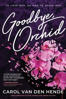 Goodbye, Orchid - Den Hende Carol Van