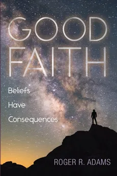 Good Faith - Roger R. Adams
