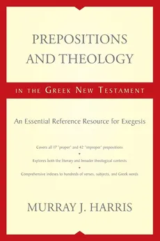 Prepositions and Theology in the Greek New Testament - Murray J. Harris
